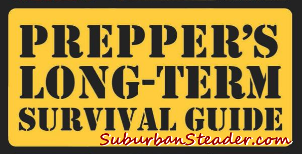 Prepper’s Long-Term Survival Guide (Book Review)