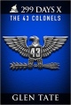 299 Days: The 43 Colonels (Vol. 10)