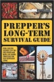 Prepper's Long-Term Survival Guide