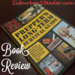 Prepper’s Long-Term Survival Guide (Book Review)