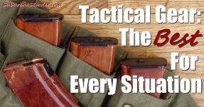 Tactical Gear: The Best For Every Situation