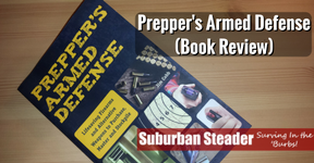 Prepper’s Armed Defense (Book Review)