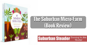 Suburban Micro-Farm (Book Review)