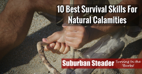 10 Best Survival Skills for Natural Calamities